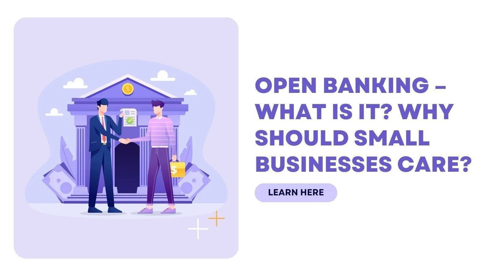 Open Banking – What Is It? Why Should Small Businesses Care?
