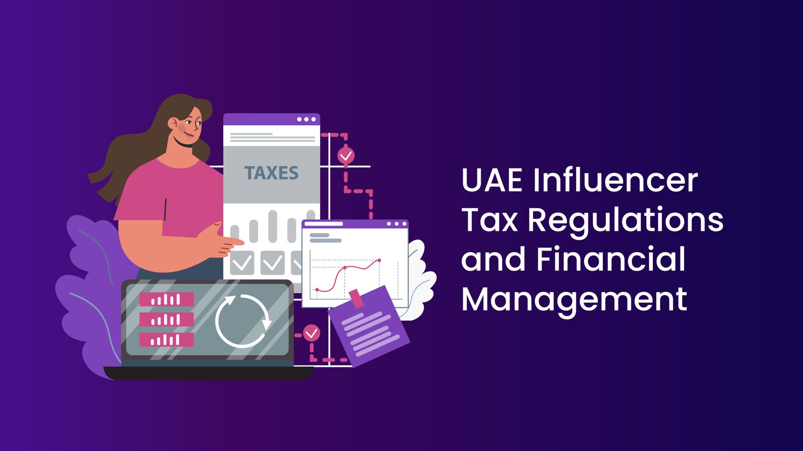UAE Influencer Tax Regulations and Financial Management