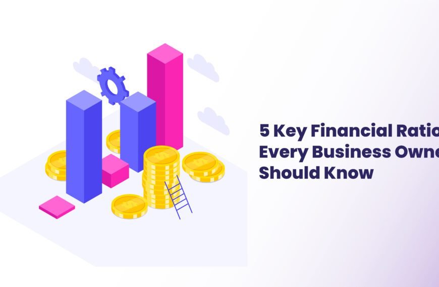 5 Key Financial Ratios Every Business Owner Should Know