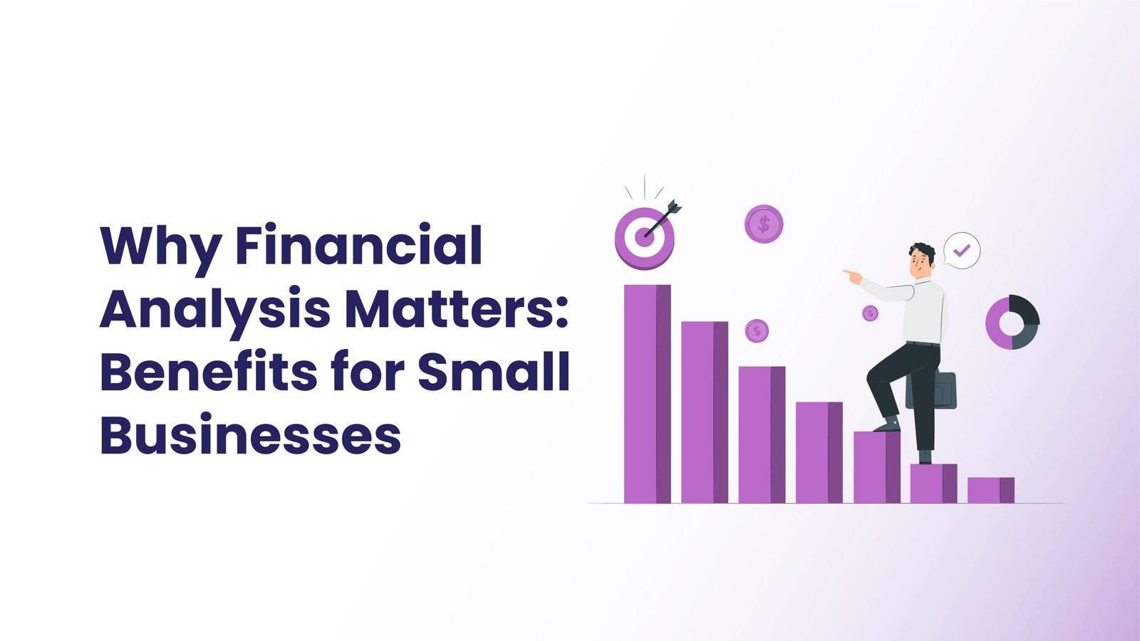 Why Financial Analysis Matters: Benefits for Small Businesses