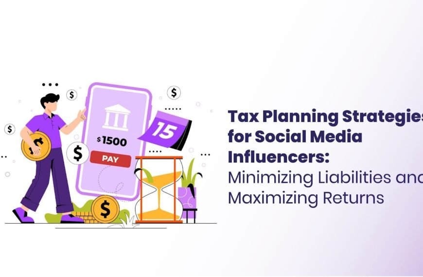 Tax Planning Strategies for Social Media Influencers