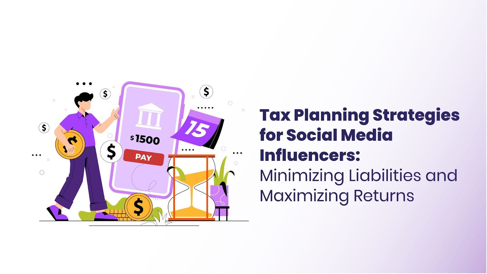 Tax Planning Strategies for Social Media Influencers: Minimizing Liabilities and Maximizing Returns