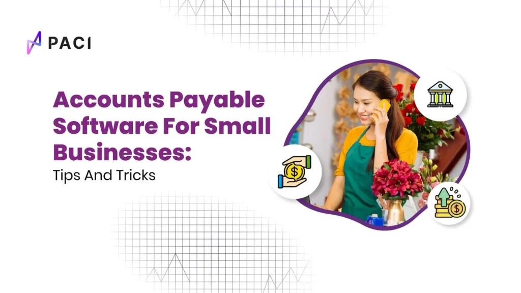 Accounts Payable Software For Small Businesses Tips And Tricks